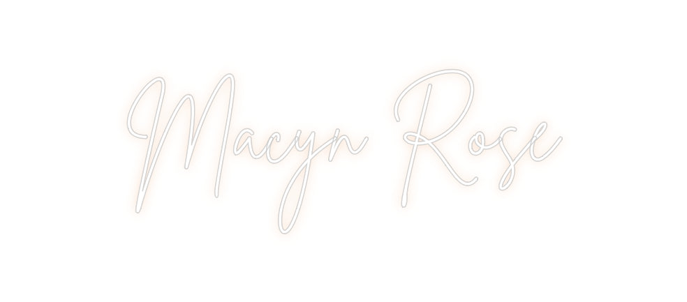 Custom Neon: Macyn Rose