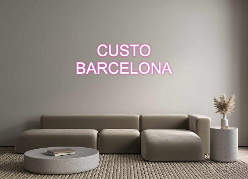 Custom Neon: CUSTO
 BARCE...