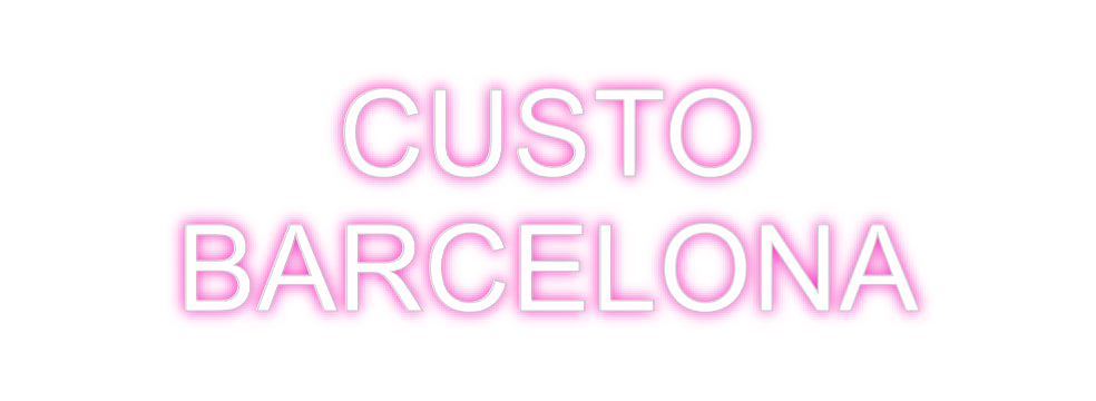 Custom Neon: CUSTO
 BARCE...