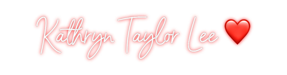 Custom Neon: Kathryn Taylo...