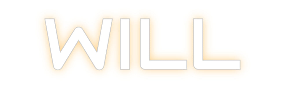Custom Neon: WILL
