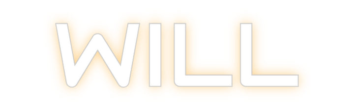 Custom Neon: WILL