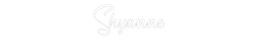 Custom Neon: Shyanne