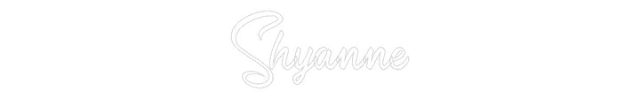 Custom Neon: Shyanne