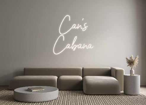 Custom Neon: Can’s
Cabana