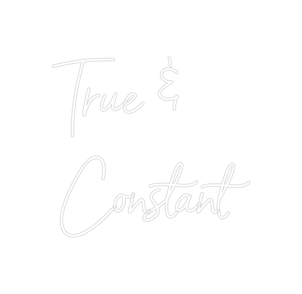 Custom Neon: True &
Const...