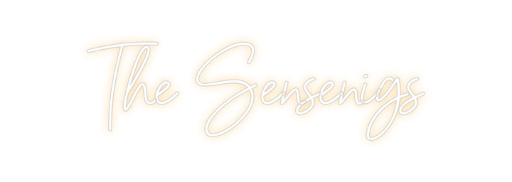 Custom Neon: The Sensenigs