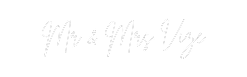 Custom Neon: Mr & Mrs Vize