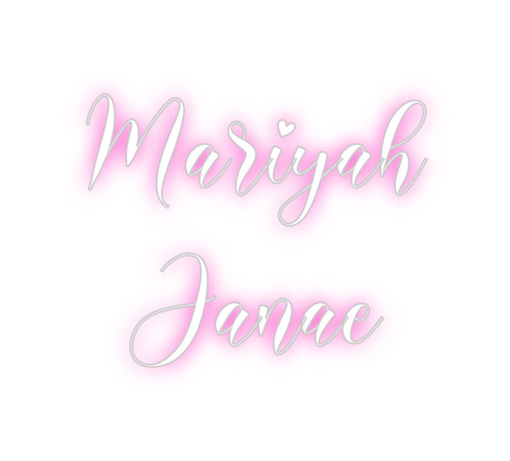 Custom Neon: Mariyah
Janae