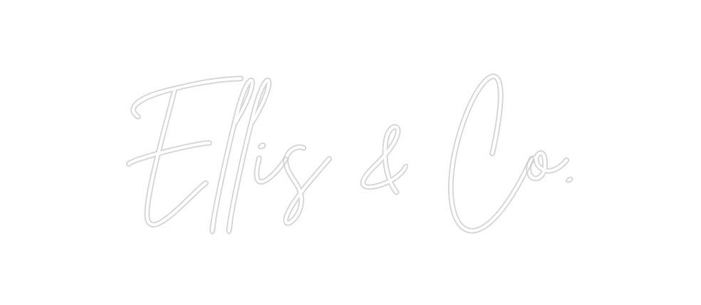 Custom Neon: Ellis & Co.