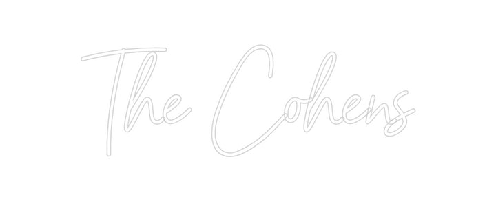 Custom Neon: The Cohens