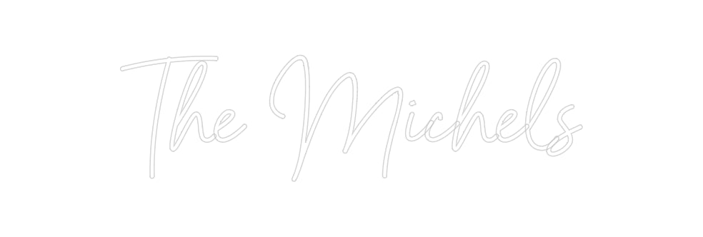 Custom Neon: The Michels