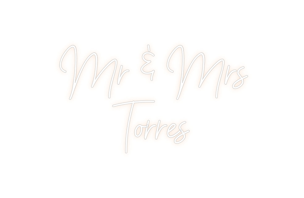 Custom Neon: Mr & Mrs 
To...