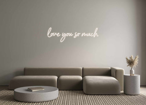 Custom Neon: love you so m...