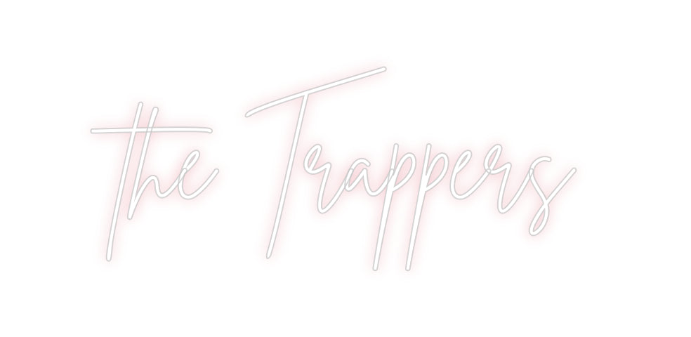 Custom Neon: the Trappers