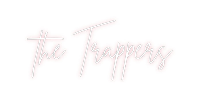 Custom Neon: the Trappers