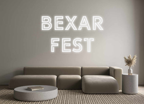 Custom Neon: BEXAR
FEST