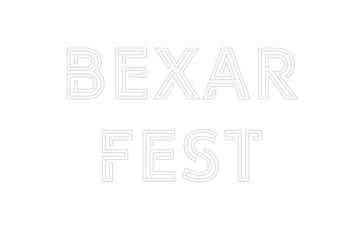 Custom Neon: BEXAR
FEST