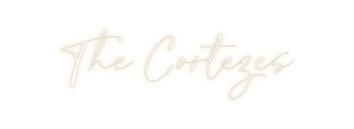 Custom Neon: The Cortezes