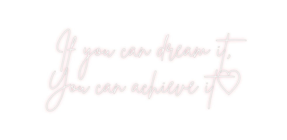 Custom Neon: If you can dr...