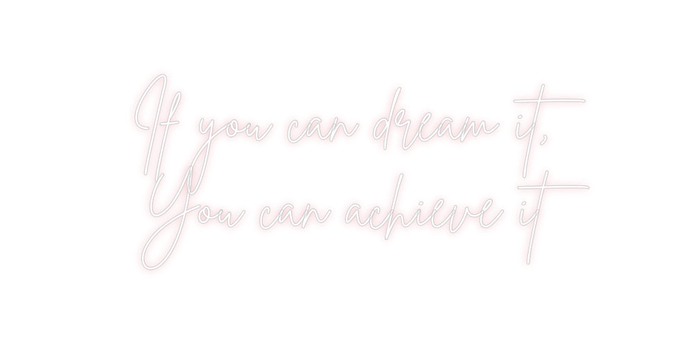 Custom Neon: If you can dr...