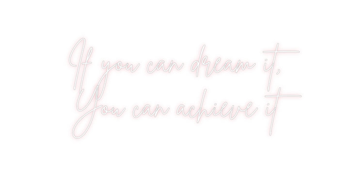 Custom Neon: If you can dr...