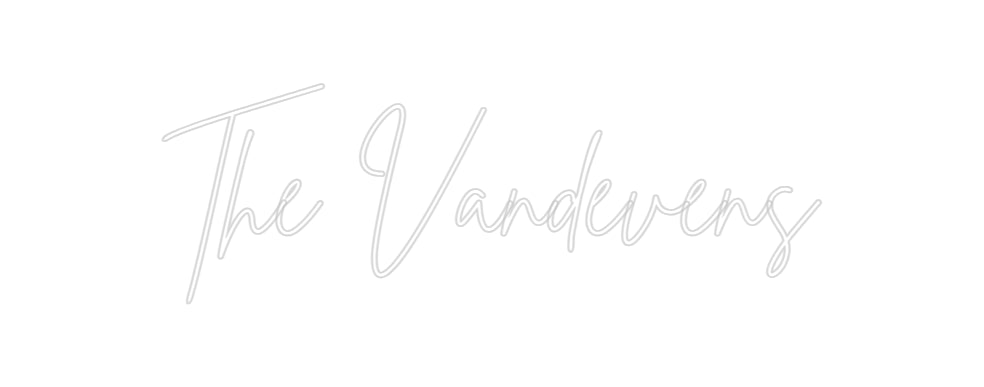 Custom Neon: The Vandevens