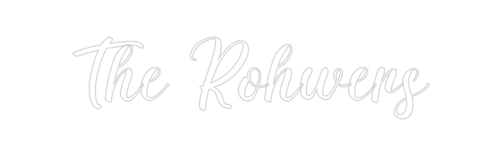 Custom Neon: The Rohwers