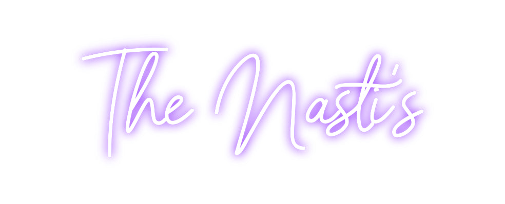 Custom Neon: The Nasti's