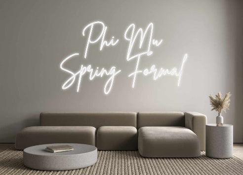 Custom Neon: Phi Mu
Sprin...