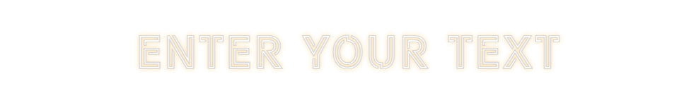 Custom Neon: Enter Your Text