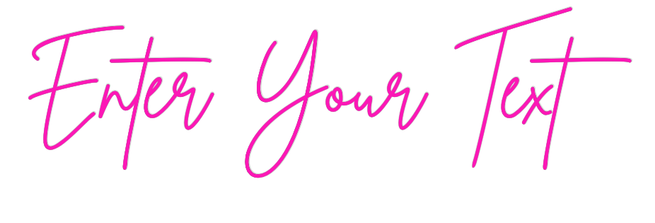 Custom Neon: Enter Your Text