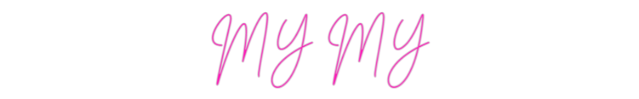 Custom Neon: MY MY