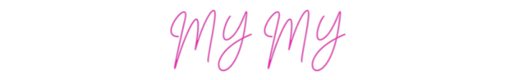 Custom Neon: MY MY