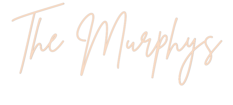 Custom Neon: The Murphys