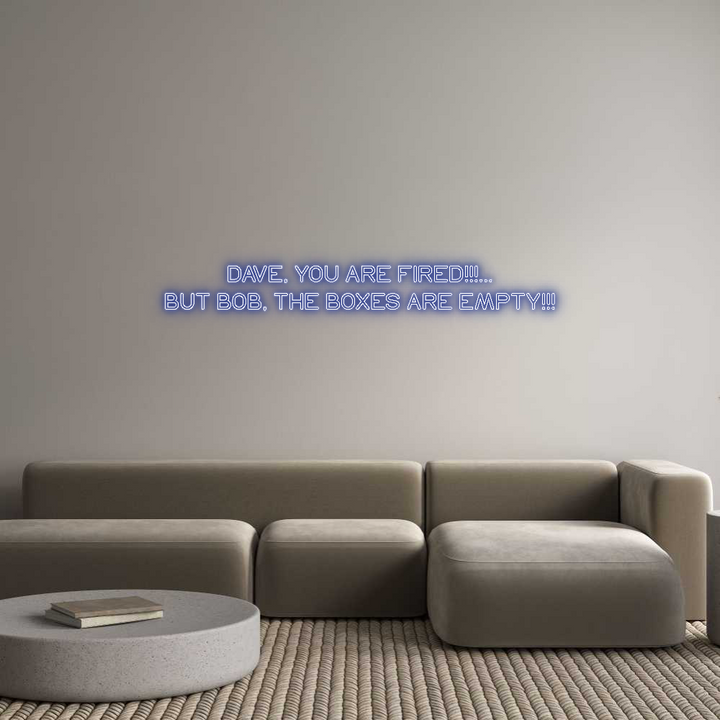 Custom Neon: DAVE, YOU ARE...