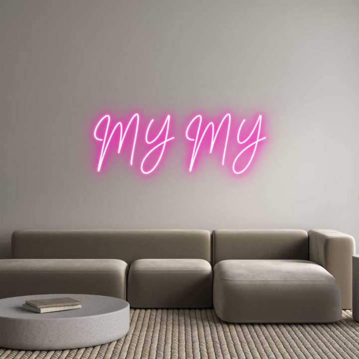 Custom Neon: MY MY