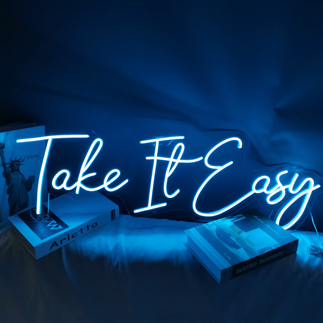 custom take it easy neon sign in blue to decor your home